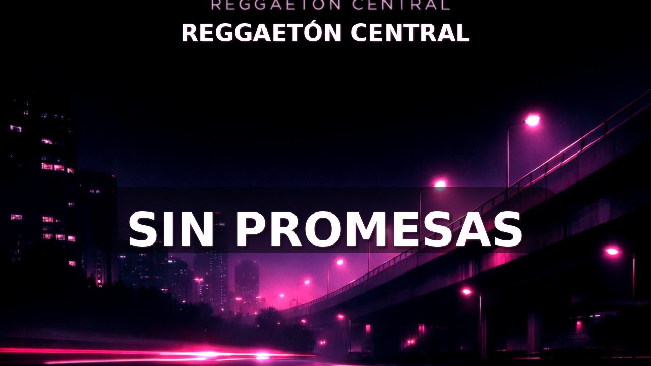 SIN PROMESAS (Lyric Video) | Reggaeton Central