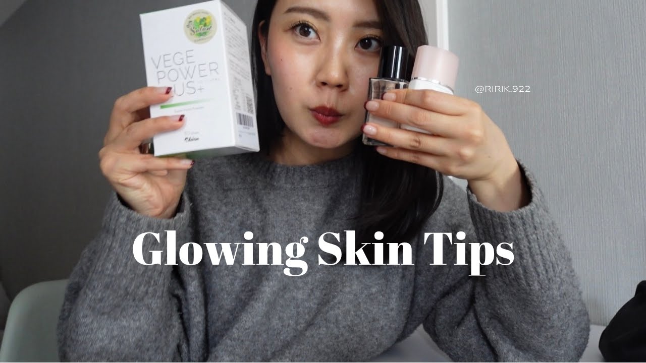 Get Glowy Skin｜make up, inner beauty etc...