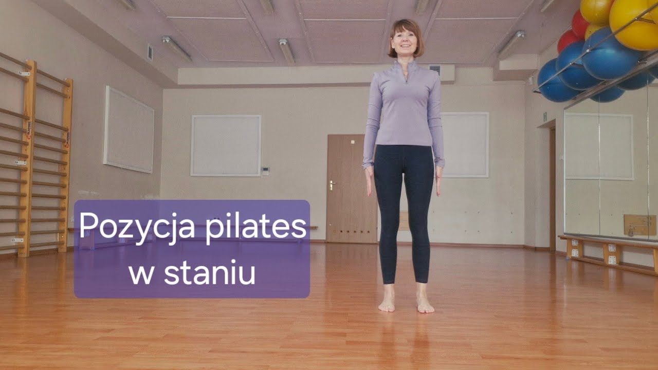 Pozycje wyjściowe do ćwiczeń metodą Pilatesa - pozycja stojąca.