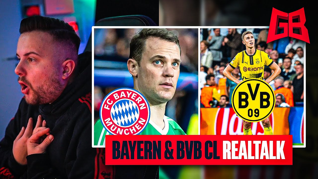 MANUEL NEUER ZEIT VORBEI?🤔 DORTMUND MENTALITÄTS PROBLEM? 😱 GamerBrother CHAMPIONS LEAGUE REALTALK ⚽️