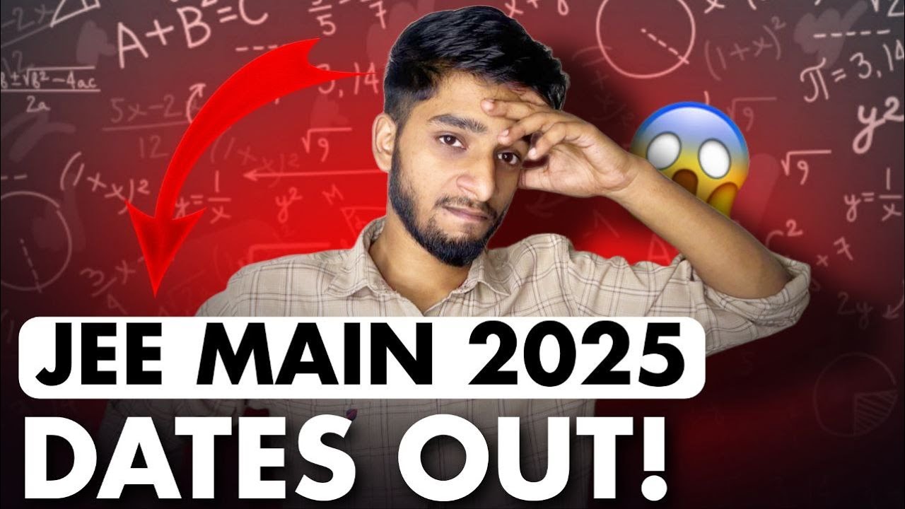 JEE Mains 2025: Dates out now! What's next?