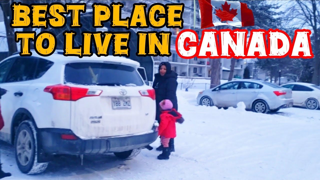 MAISHA YA CANADA HII NDIO SAHEMU NZURI ZAIDI KUISHI CANADA