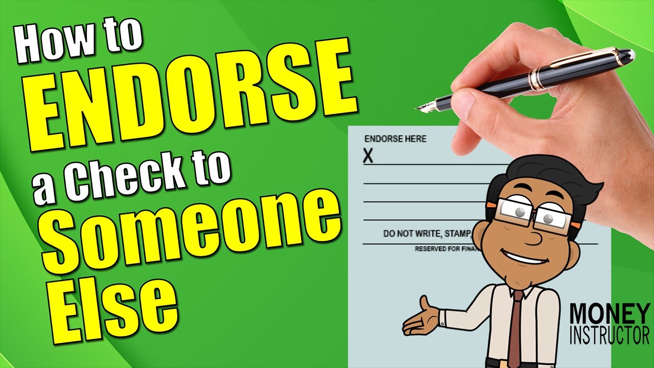 How to Endorse a Check to Someone Else | Money Instructor