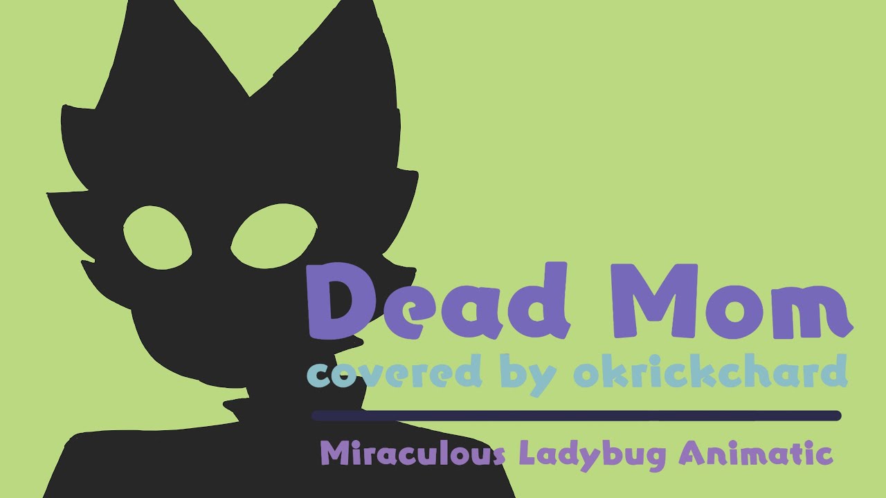 Dead Mom | Cat Noir Animatic