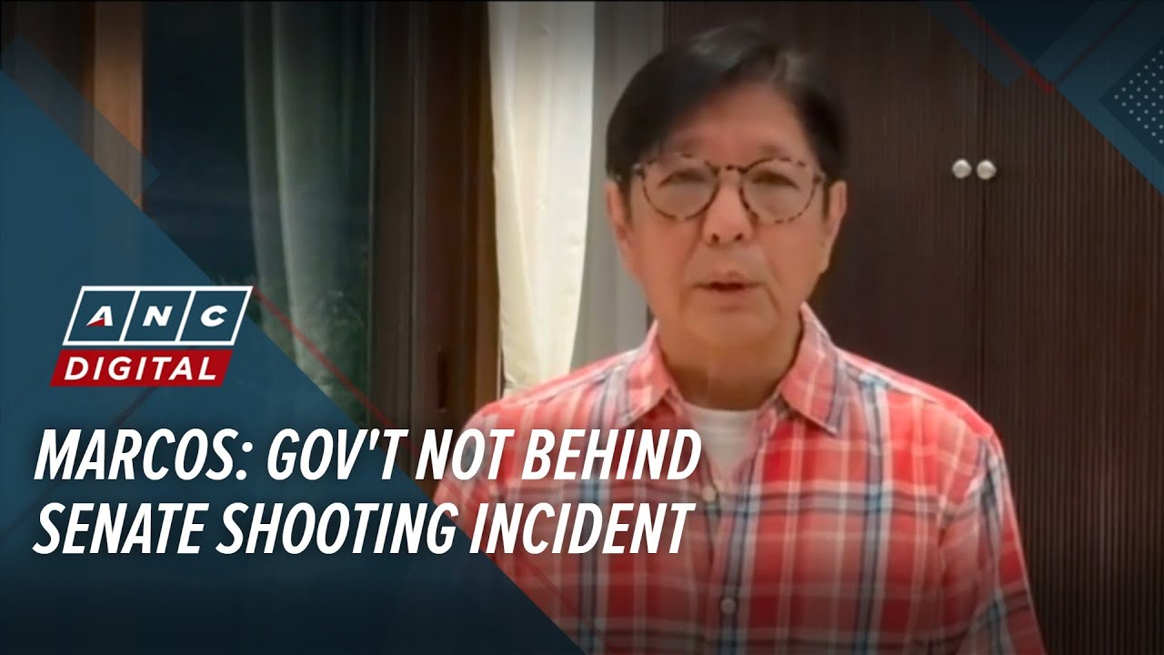 Marcos: Gov't not behind Senate shooting incident