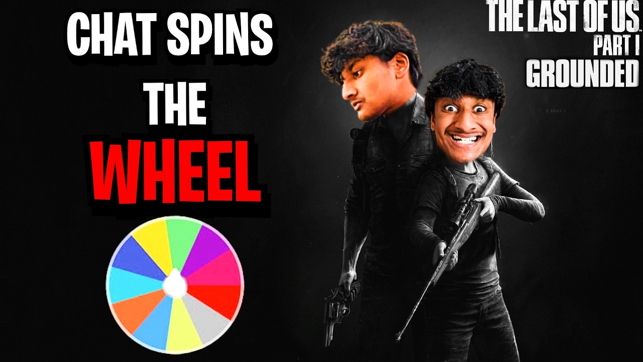 🔴 CHAT spins the WHEEL in The Last of Us Part 1!!!