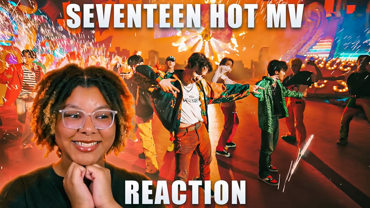WE NEED TO TALK | SEVENTEEN (세븐틴) 'HOT' Official MV & SPECIAL VIDEO REACTION
