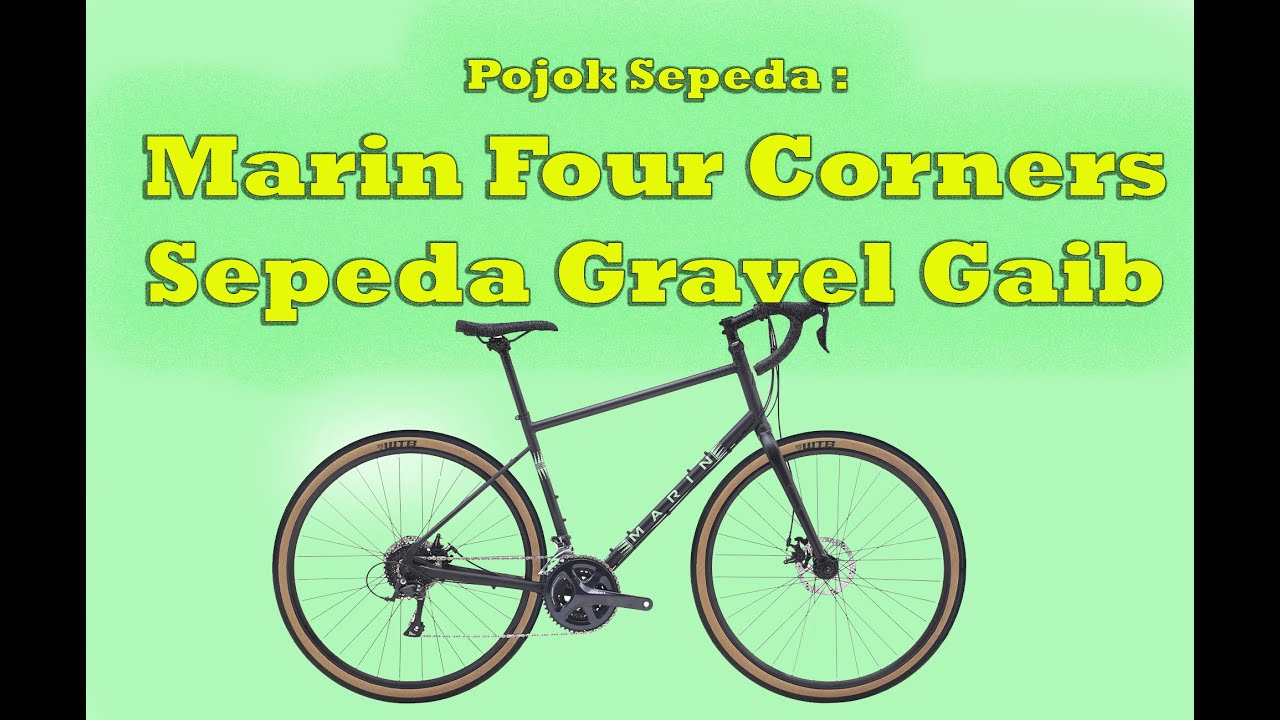 Review Sepeda Marin Four Corners Sepeda Gravel Gaib