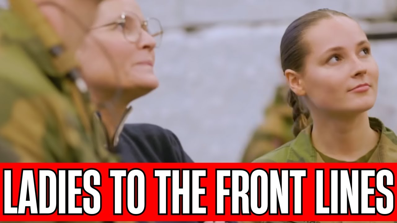 Europe Is Asking Women To Get Ready To FIGHT Russia Because Men Refuse To Die For Elites