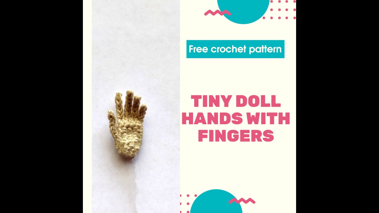 How to/ CROCHET TUTORIAL of tiny doll hands with fingers