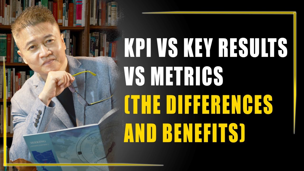 KPI vs Key Results vs Metrics (The DIFFERENCES and BENEFITS)