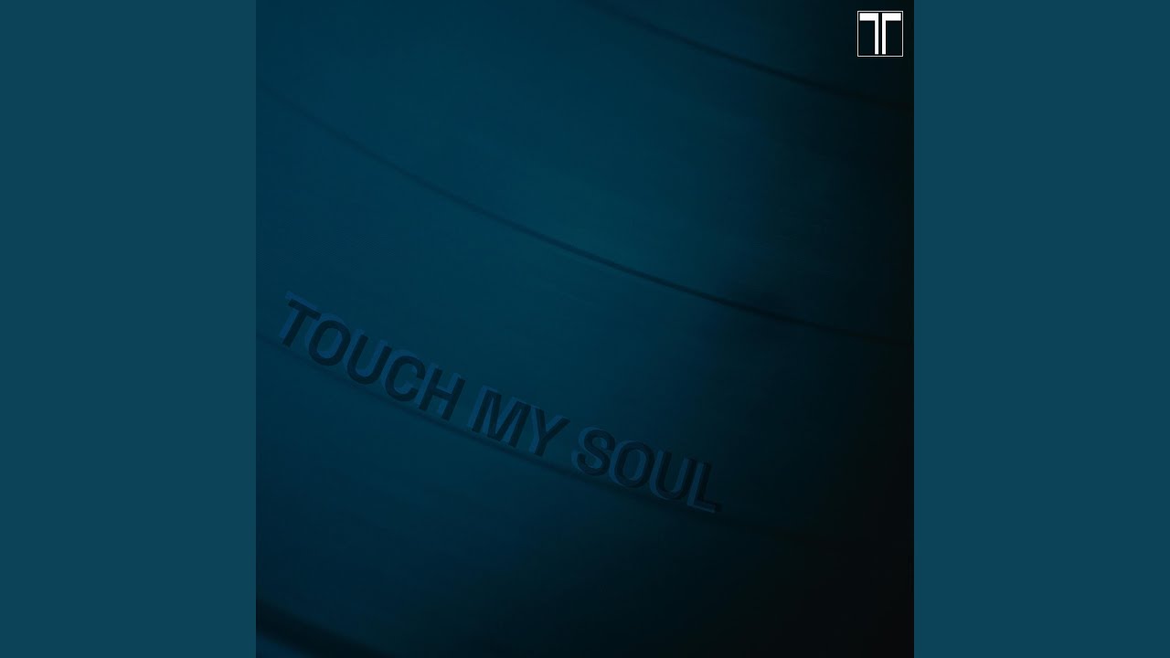 Touch my soul