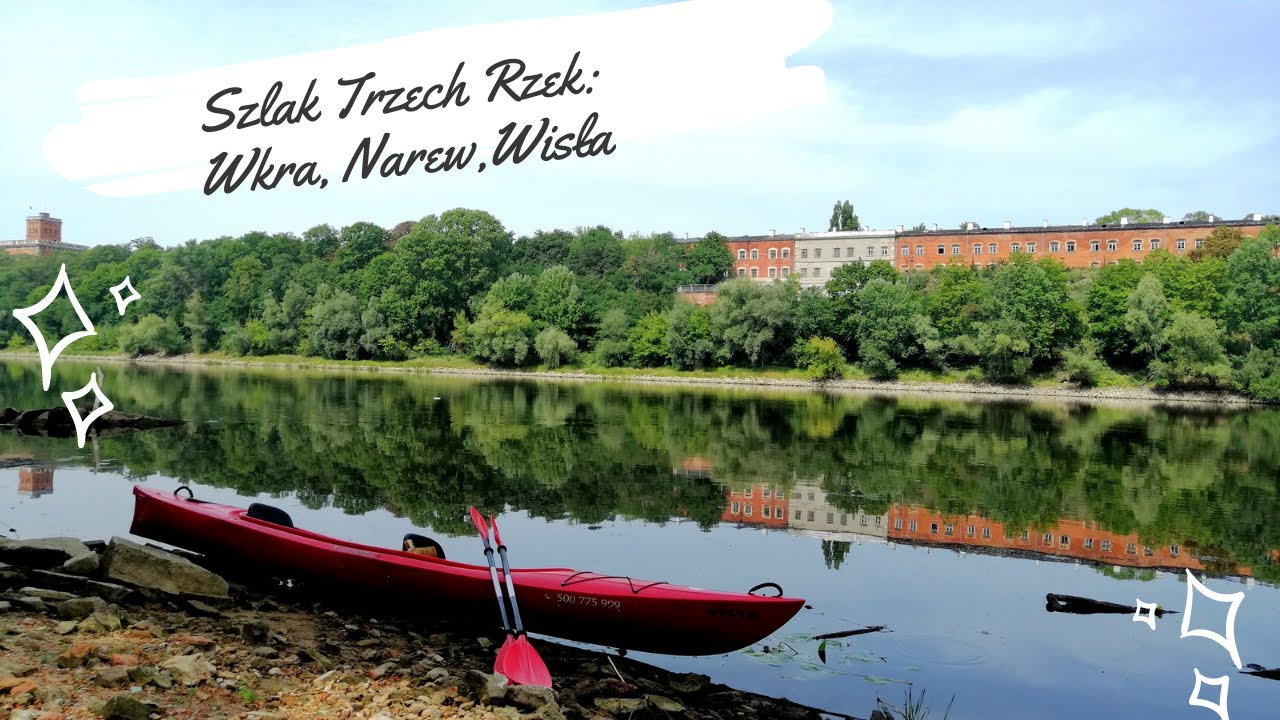 Spływ kajakowy Szlakiem Trzech Rzek: Wkra, Narew, Wisła - mazowieckie kajaki