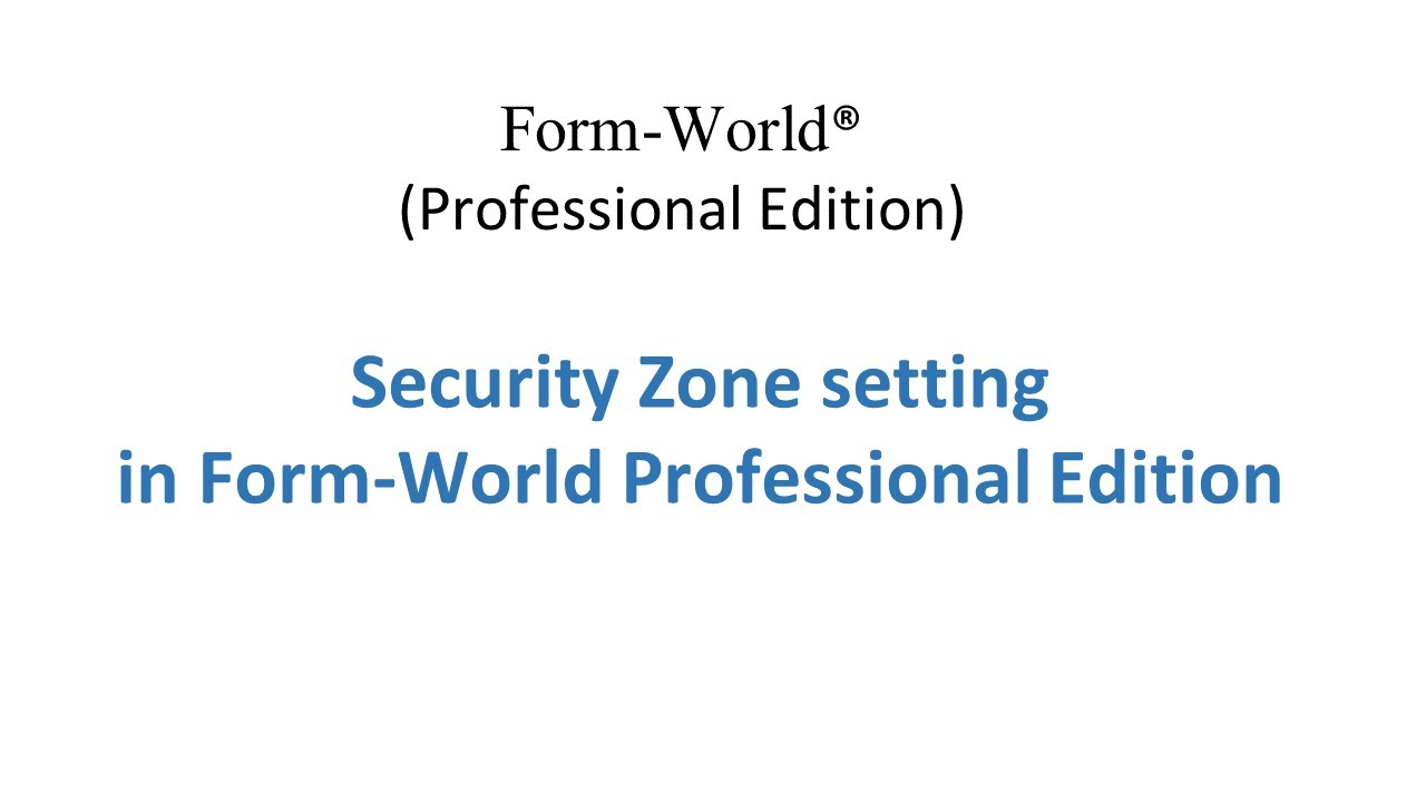 Security Zone Setting in Form-World Professional Edition