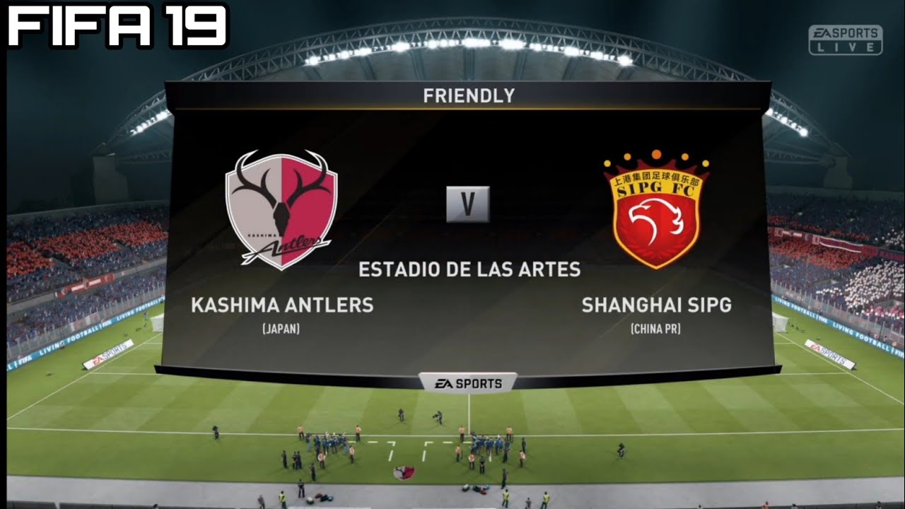 FIFA 19 - Kashima Antlers vs Shanghai Sipg | Friendly Gameplay | Ibaraki Kashima Stadium