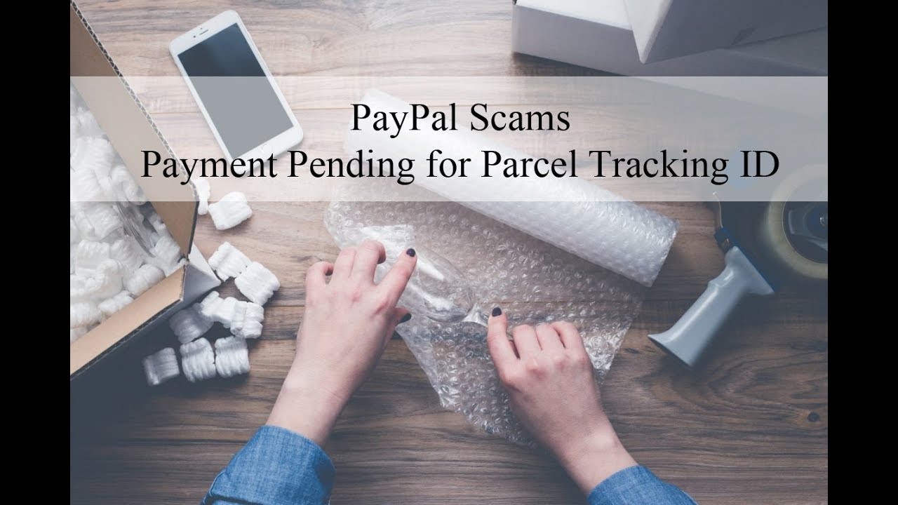 PayPal Scam Alert - Payment Pending for Parcel Tracking