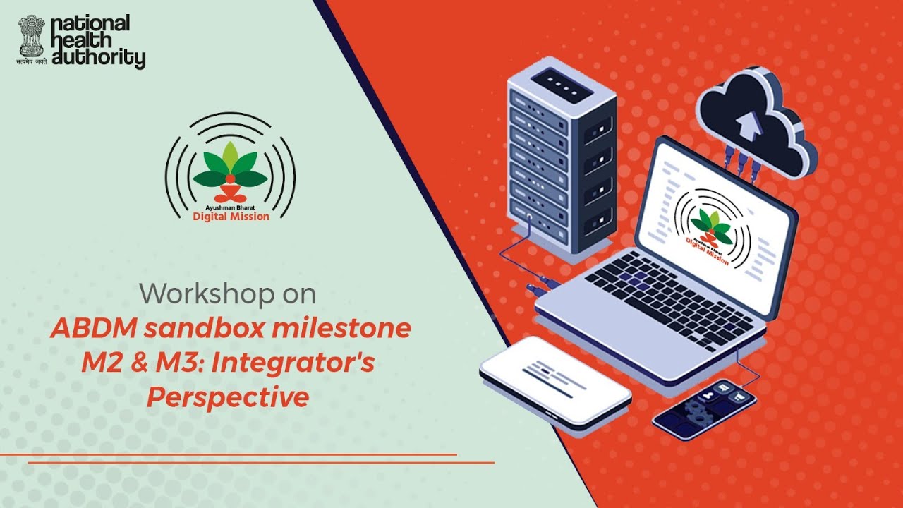 #Workshop on #ABDM #Sandbox #Milestones M2 & M3 : Integrator's Perspective