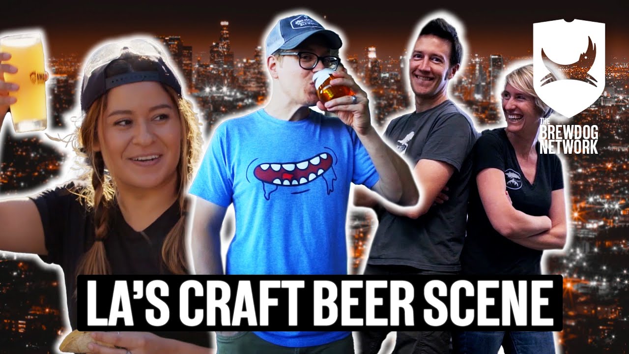 Checking Out LA's Craft Beer Scene | Brew Dogs