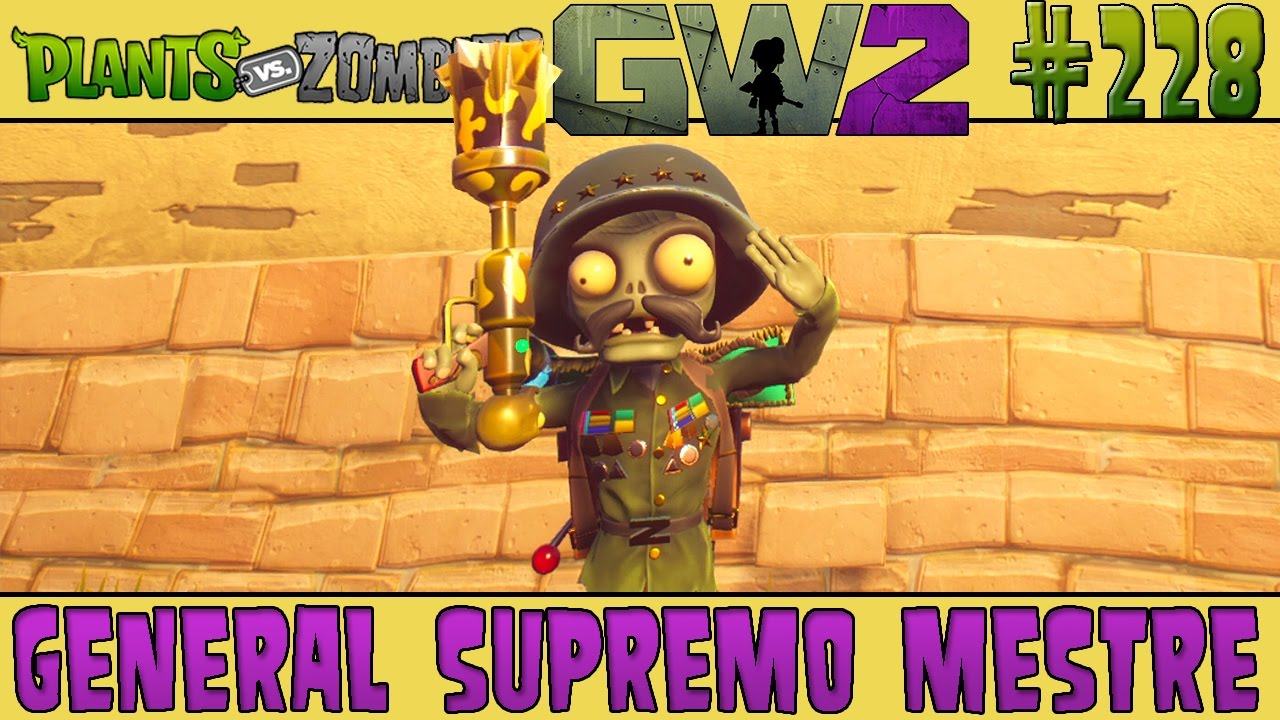 Plants vs. Zombies Garden Warfare 2 #228 - General Supremo Mestre