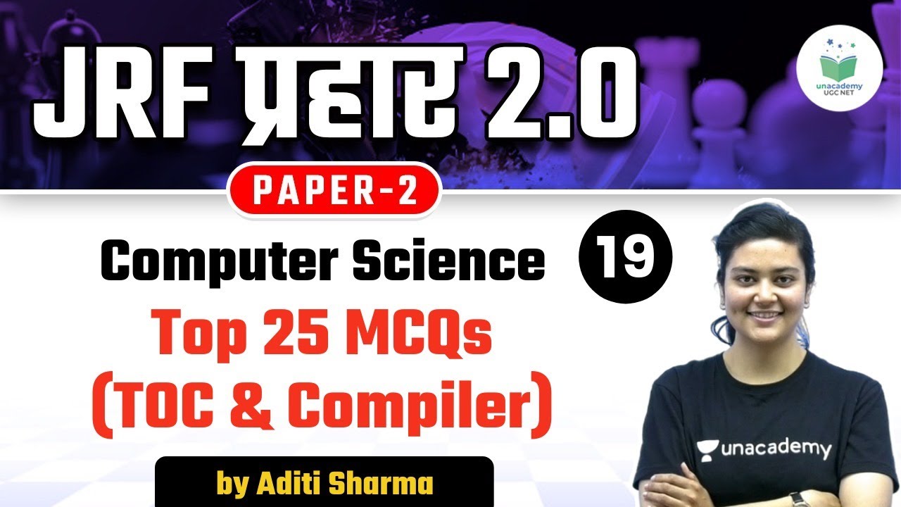 06:00 PM - NTA UGC NET 2021 | Computer Science by Aditi Sharma | Top 25 MCQs (TOC & Compiler)