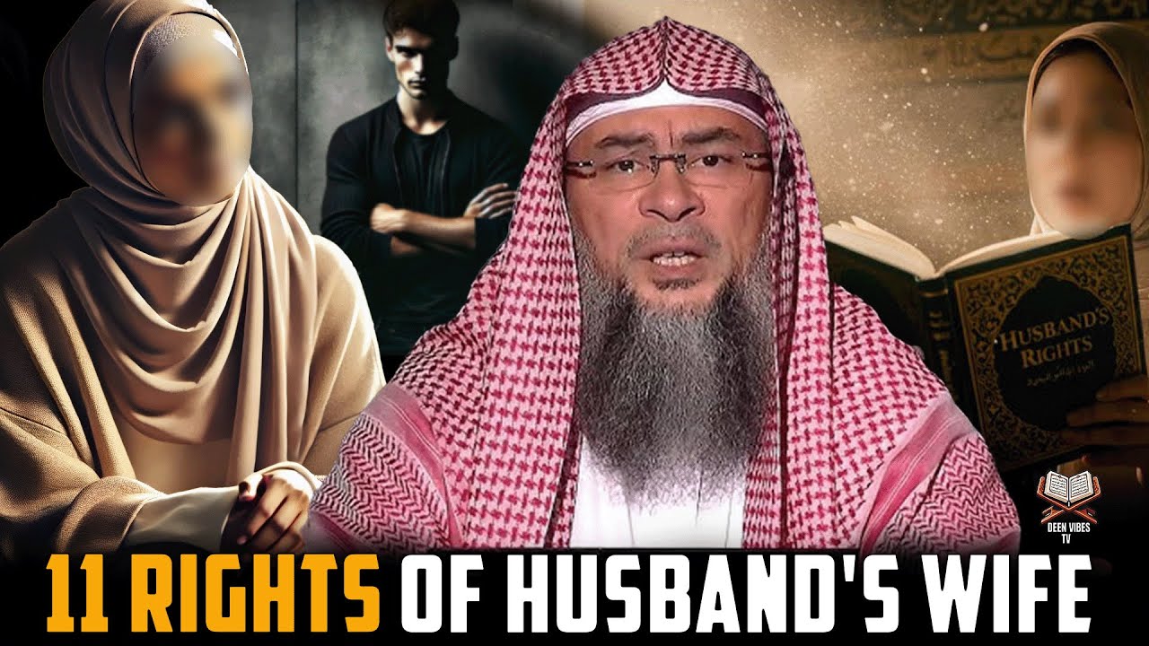 Most Wife Don’t Know These 11 Rights of a Husband in Islam | Sheikh Assim Al-Hakeem