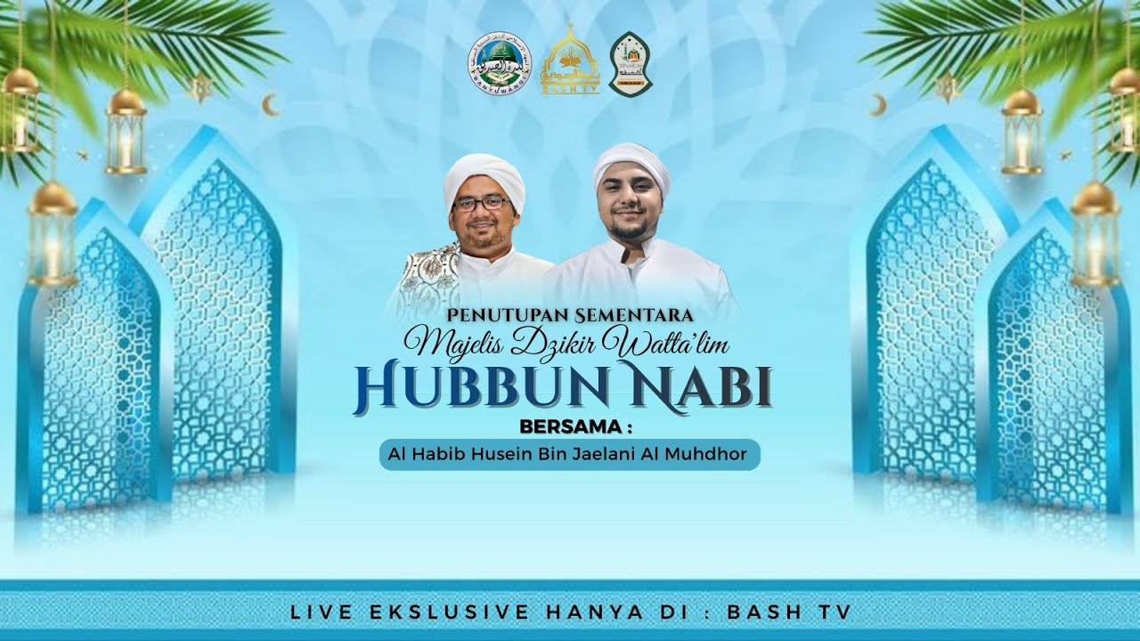 🔴Live | Penutupan Sementara Majelis Dzikir Wat Ta'lim Hubbun Nabi Bersama Al Habib Husein Al Muhdhor