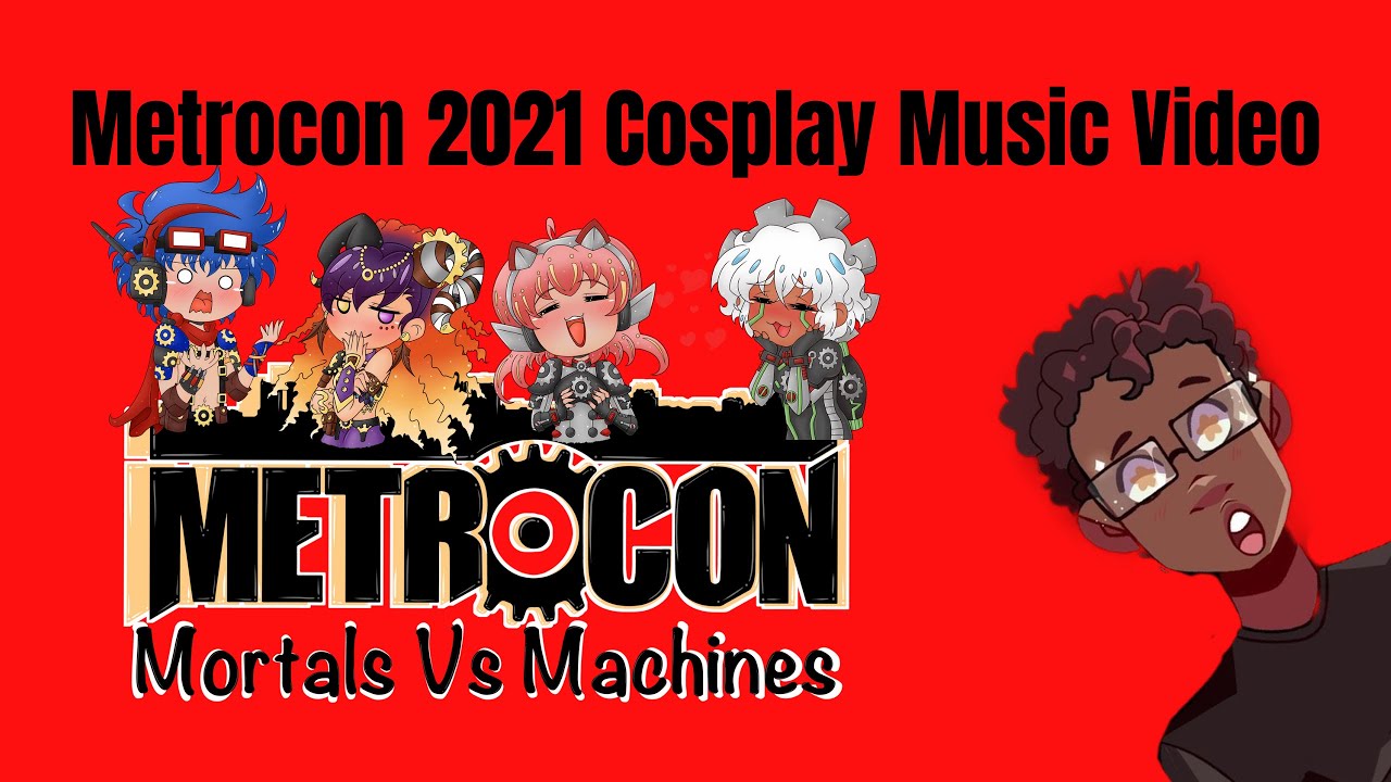 Metrocon 2021 Cosplay Music Video