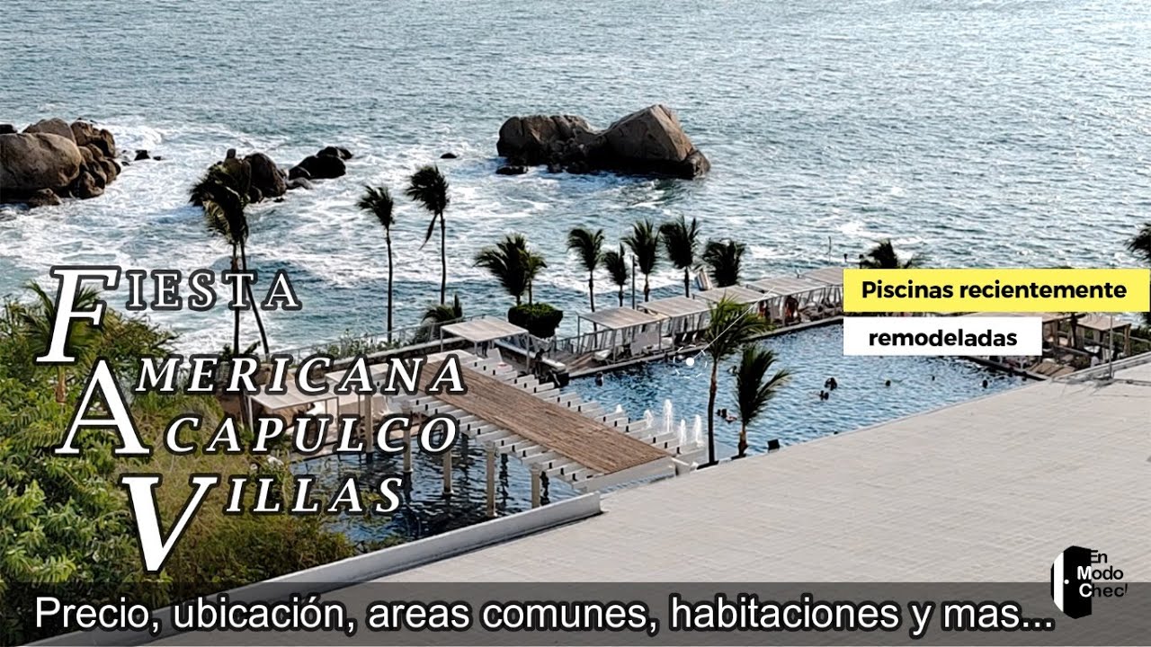 Fiesta Americana Acapulco snacks, cocteles y piscinas remodeladas.