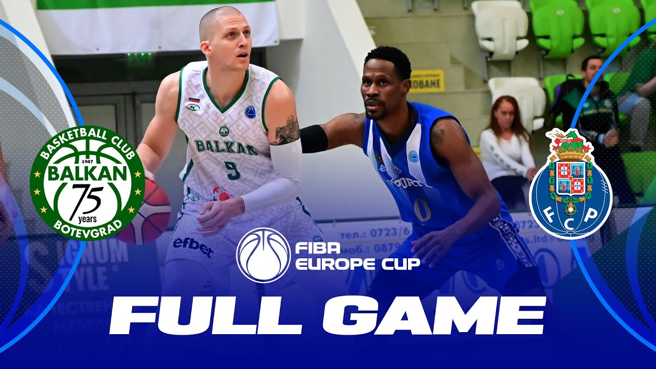 Balkan Botevgrad v FC Porto | Full Basketball Game | FIBA Europe Cup 2023-24
