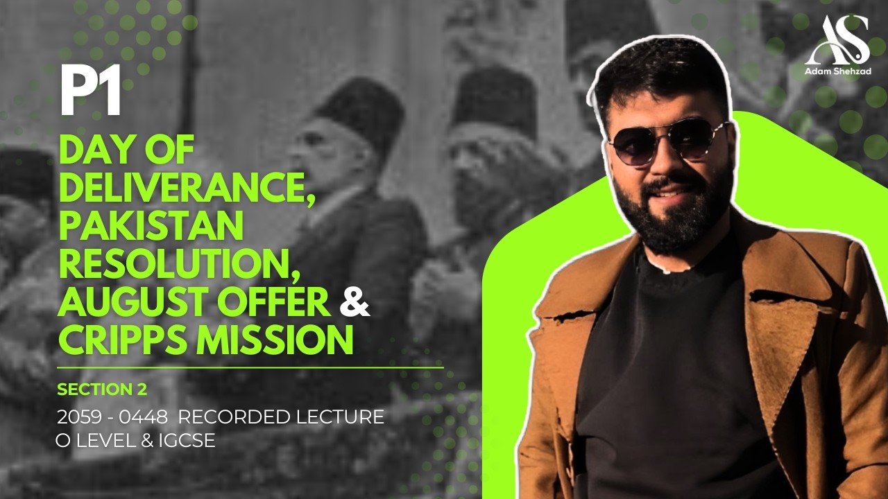 Day of deliverance, Pakistan resolution, August Offer, Cripps Mission - Adam Shehzad - o levels