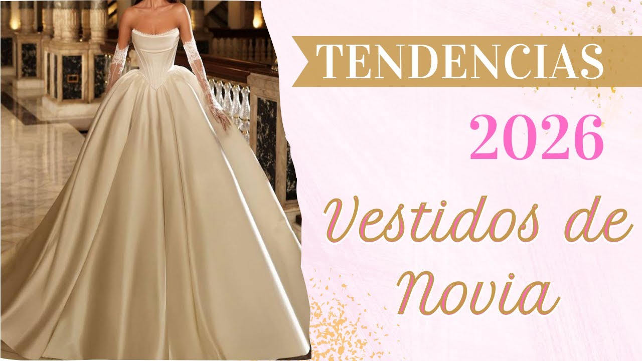 Tendencias De Vestidos De Novia 2026 👰✨ | Guía Completa De Lo Que Viene