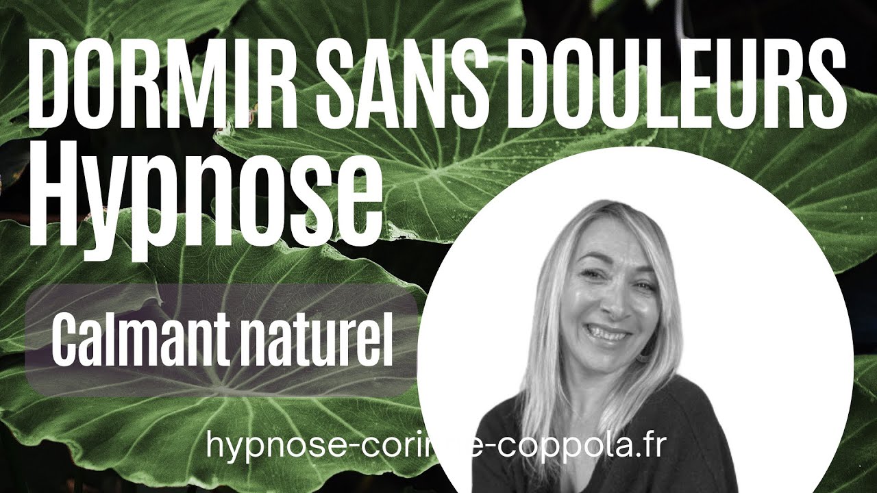 HYPNOSE pour s'endormir sans douleurs, apaise le ( Mal de dos, Migraine ). Hypnose Saint-Tropez (83)