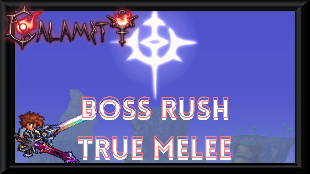 Calamity mod | Boss Rush (True melee)