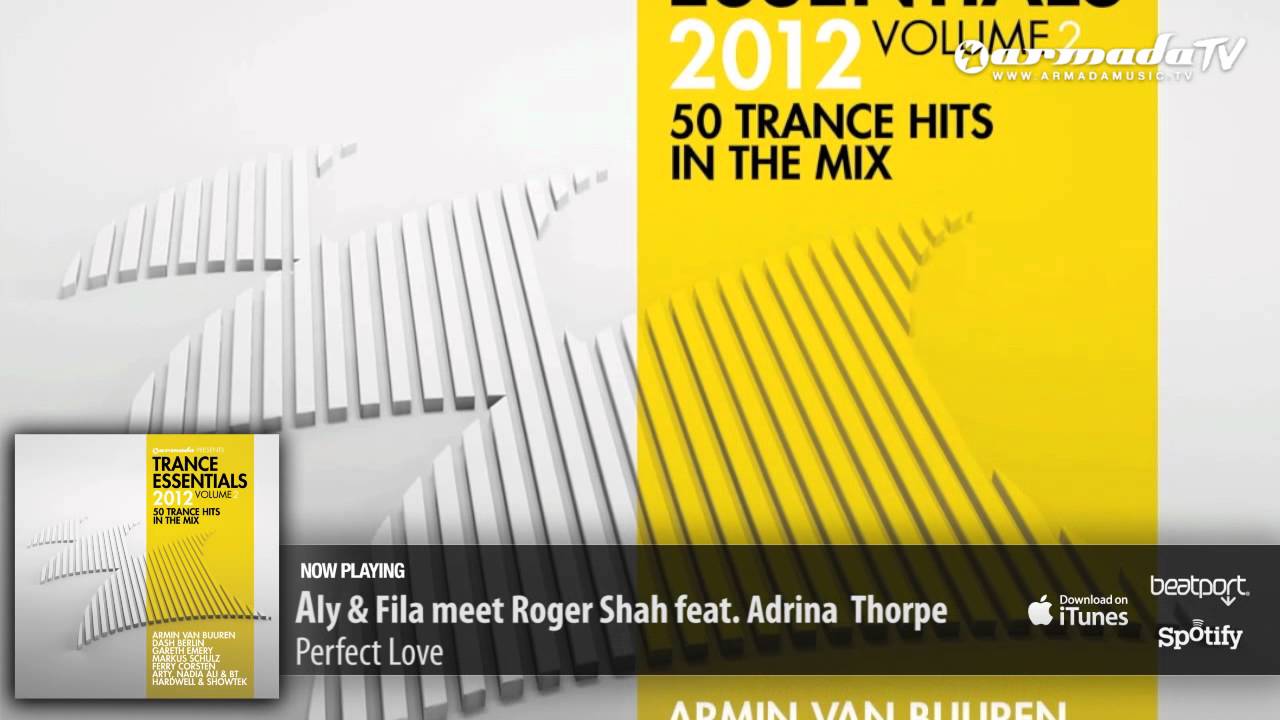 Aly & Fila meet Roger Shah - Perfect (From Trance Essentials 2012, Vol. 2)