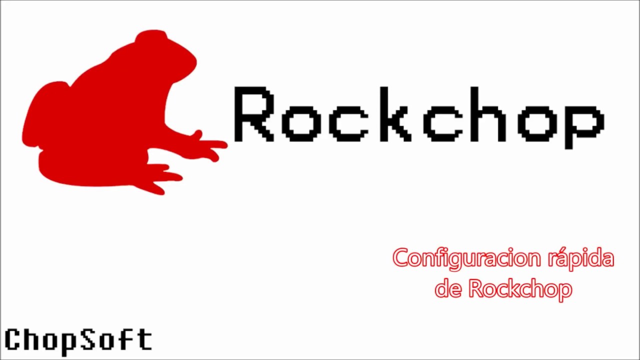 Configuraci&oacute;n b&aacute;sica de Rockchop