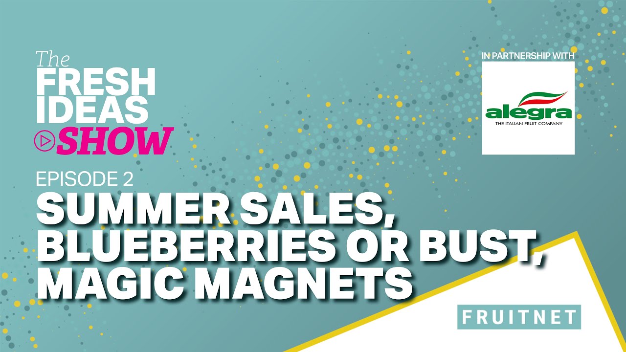 Summer sales, blueberries or bust, and magic magnets · The Fresh Ideas Show Ep 2