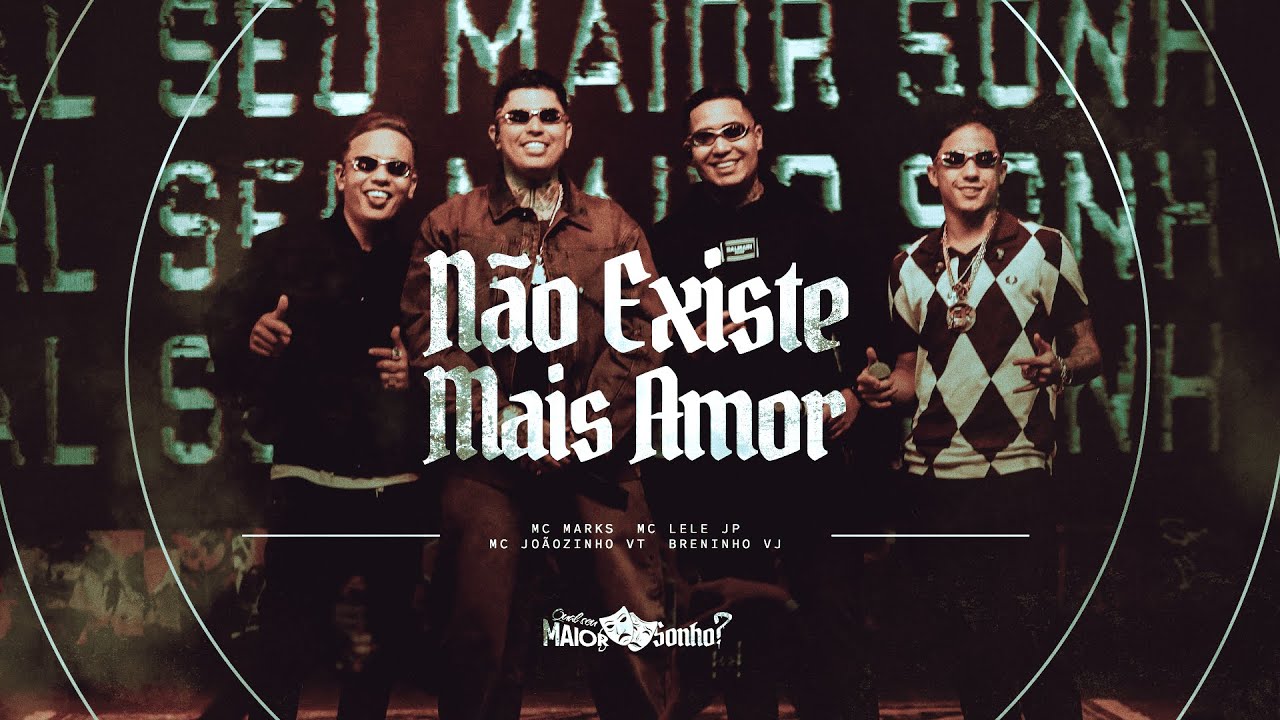 MC Marks, Lele JP, Joãozinho VT e Brenninho VJ - DVD Qual Seu Maior Sonho? - Não Existe Mais Amor