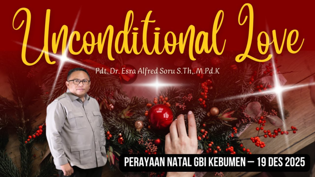 PERAYAAN NATAL GBI RnB KEBUMEN - UNCONDITIONAL LOVE