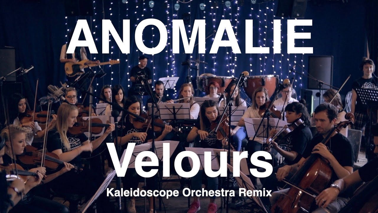 Anomalie - Velours (Kaleidoscope Orchestra Remix)