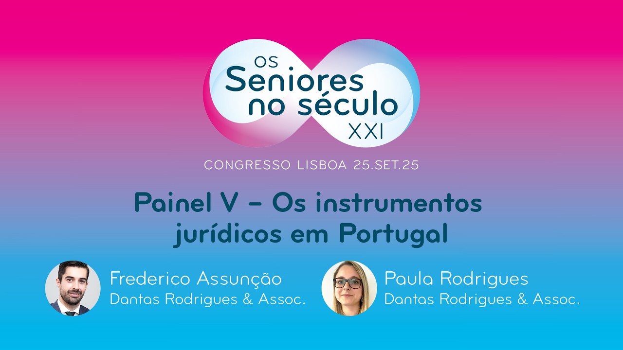 Congresso Sénior 2025 - Painel V - Frederico Assunção e Paula Rodrigues