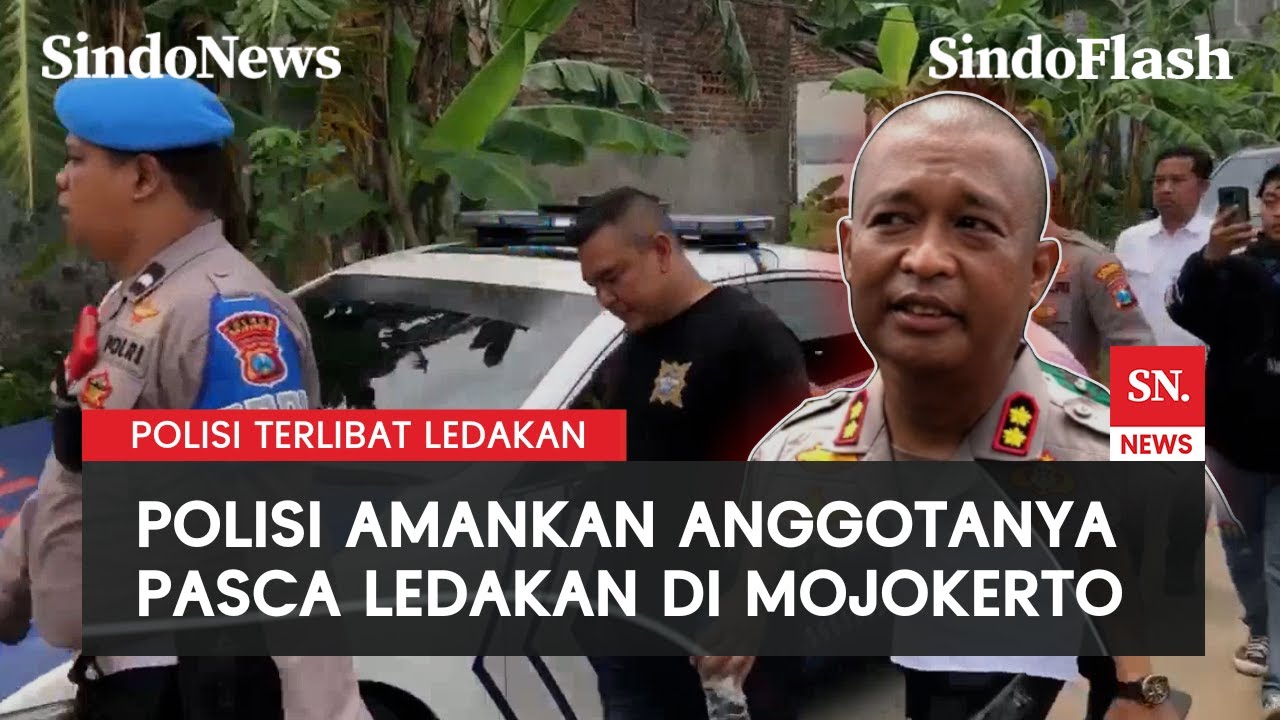 Kapolres Mojokerto Pastikan Ledakan Berasal dari Rumah Anggota Polisi | Sindo Flash