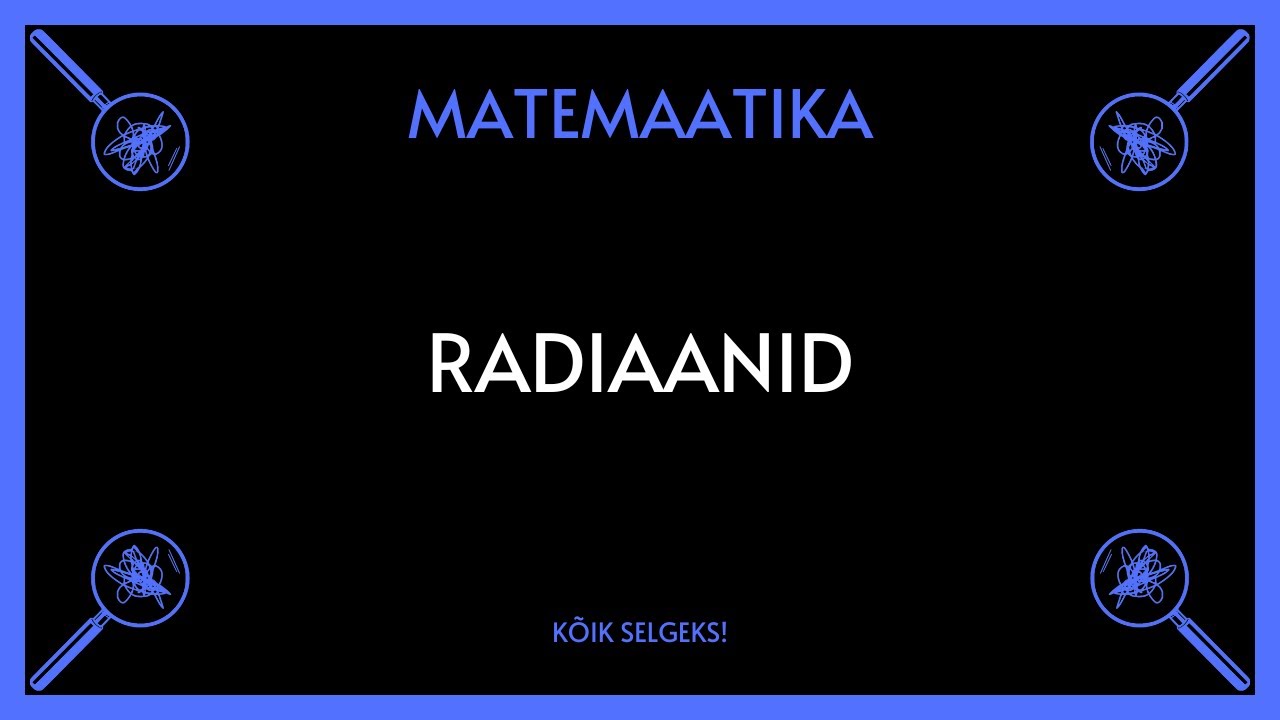 Radiaanid, kraadide arvutamine radiaanideks  - MATEMAATIKA - KÕIK SELGEKS!