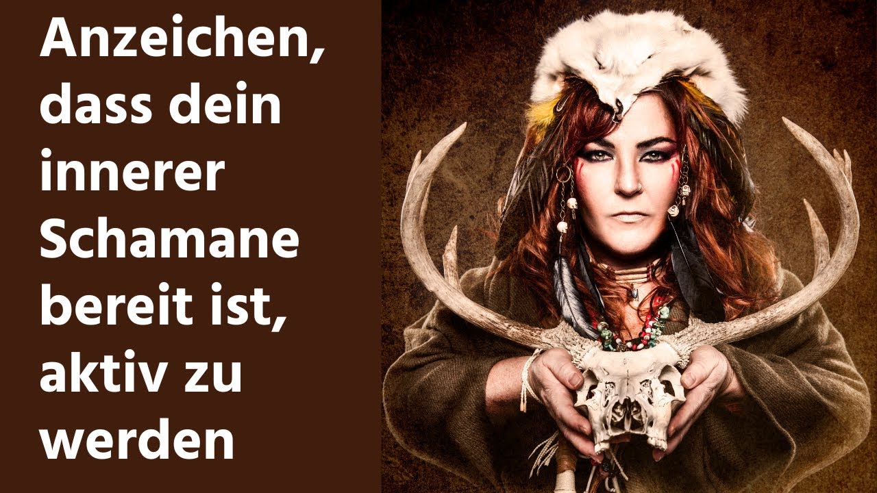SO spürst DU, dass DEIN innerer Schamane bereit ist, aktiv zu werden!