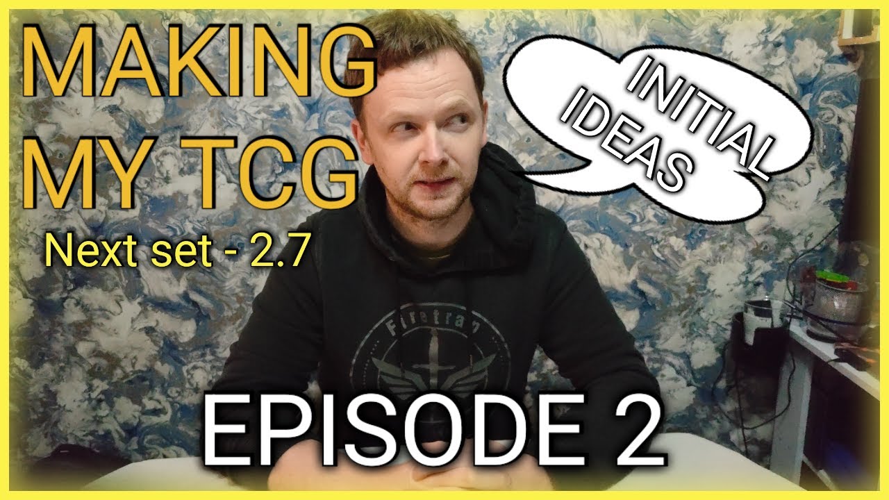 INITIAL IDEAS - Making my Homemade TCG - EPISODE 2