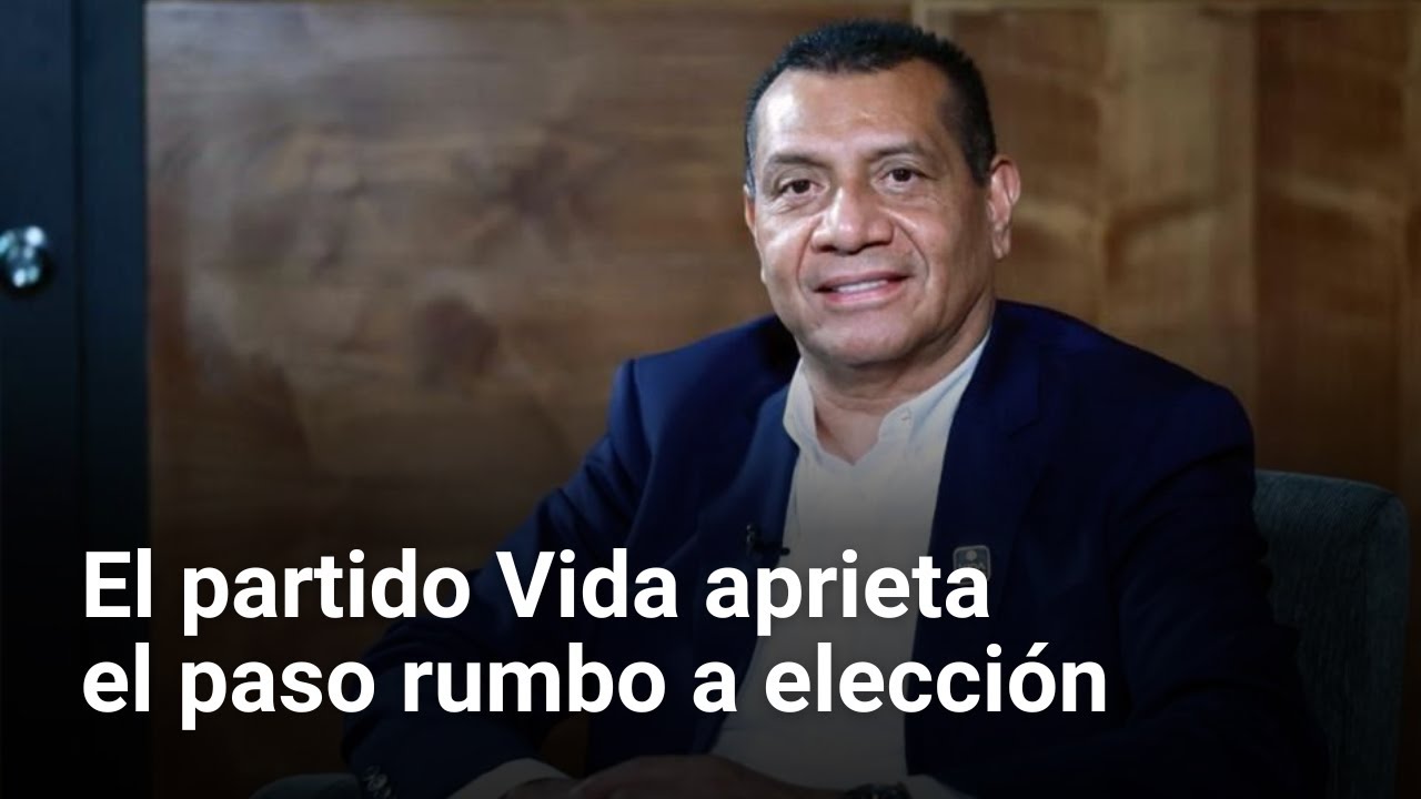 El partido Vida aprieta el paso rumbo a elección