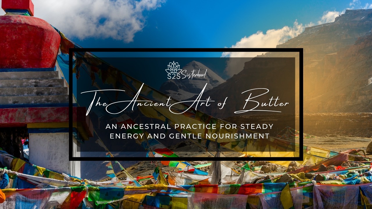 The Ancient Art of Butter | An Ancestral Practice for Steady Energy and Gentle Nourishment