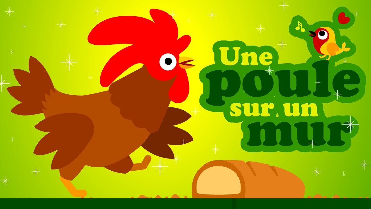 Une poule sur un mur 🐔🐔🐔 Petites comptines pour bébé avec paroles