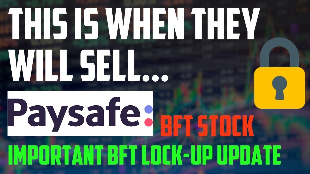 HUGE BFT / Paysafe stock news - why they HAVE to sell and when | PIPE PYSF SPAC merger update