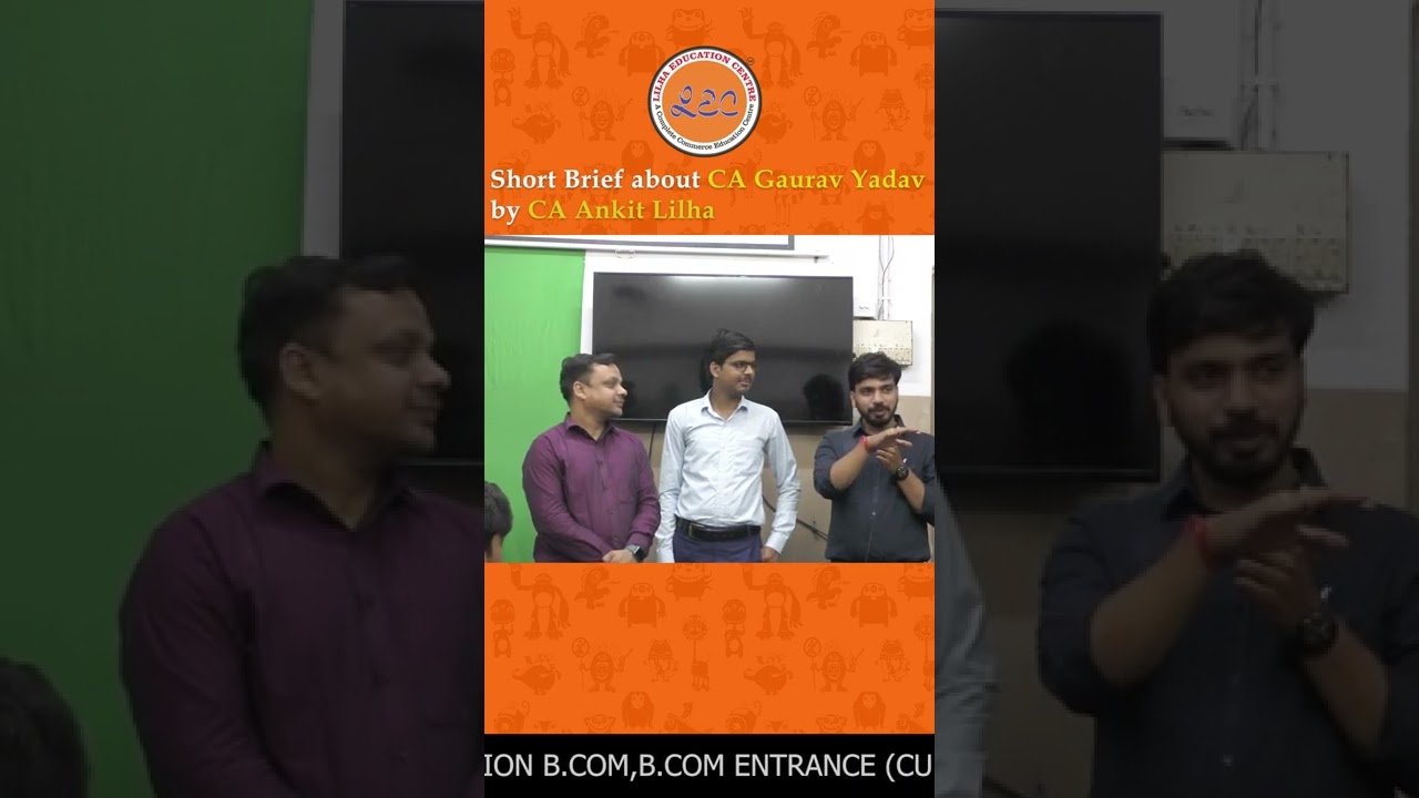 Short Brief about CA Gaurav Yadav by CA Ankit Lilha