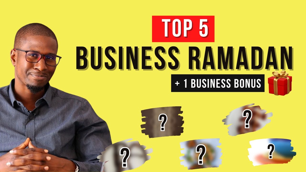 Top 5 business rentables &agrave; faire &agrave; l&rsquo;occasion du Ramadan - Manu ARTHUR